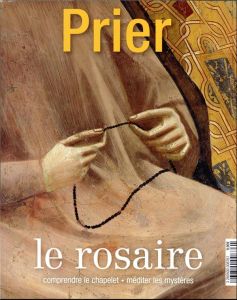 Prier Hors-série : Le Rosaire - Accart Xavier