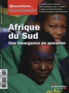 Questions internationales N° 71, janvier-février 2015 : Afrique du Sud. Une émergence en question - Sur Serge