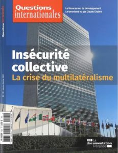 Questions internationales N° 105, janvier-février 2021 : Insécurité collective. La crise du multilat - Sur Serge - Jansen Sabine