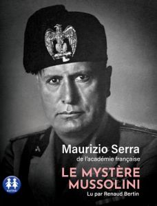 Le mystère Mussolini. 2 CD audio MP3 - Serra Maurizio - Bertin Renaud