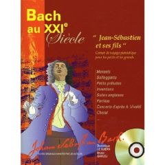 Bach au XXIe siècle. "Jean-Sébastien Bach et ses fils" Carnet de voyage pianistique pour les petits - Le Guern Dominique - Garlej Bruno