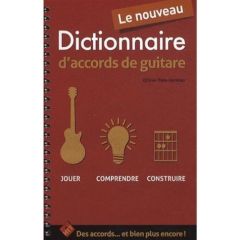 Le nouveau dictionnaire d'accords de guitare. Jouer, comprendre, construire - Pain-Hermier Olivier - Rosinsky Michal