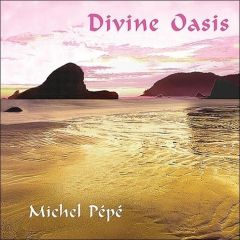 CD Divine Oasis - Pépé Michel