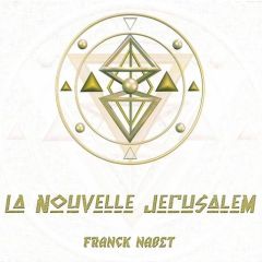 La Nouvelle Jérusalem - Nabet Franck