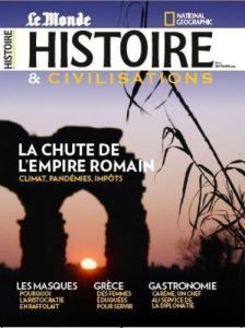 Histoire & civilisations N° 75, septembre 2021 : La chute de l'empire romain. Climat, pandémies, imp - Bastière Jean-Marc