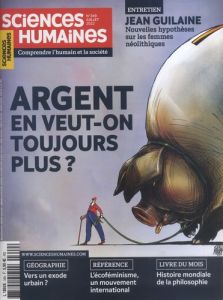 Sciences Humaines N° 349, juillet 2022 : Argent, en veut-on toujours plus ? - Lhérété Héloïse - Peltier Cécile