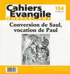 Supplément aux Cahiers Evangile N° 154, Décembre 2010 : Conversion de Saul, vocation de Paul - Cousin Hugues