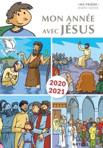 Mon année avec Jésus. Edition 2020-2021 - Roeck Benoît de - Chauvet Philippe