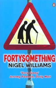 FORTHYSOMETHING - WILLIAMS NIGEL