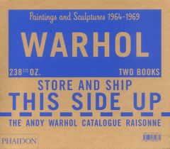 The Andy Warhol catalogue raisonné Coffret 2 volumes. Volume 2, Paintings and sculptures 1964-1969 , - FREI GEORGE/PRI