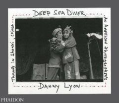 Danny lyon: deep sea diver, an american photographer's journey in shanxi, china, - Lyon Danny