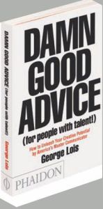 Damn Good Advice. (For People With Talent!) - Lois George