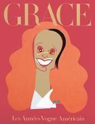 Grace. Les années Vogue américain - Coddington Grace - Roberts Michael - Richaud Mario