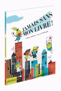 Jamais sans mon livre ! - Saltzberg Barney - Bénaglia Frédéric - Lenglet Lau