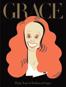 Grace. Thirty years of fashion at Vogue - Coddington Grace