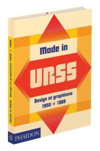 Made in URSS. Design et graphisme 1950-1989 - MOSCOW DESIGN MUSEUM