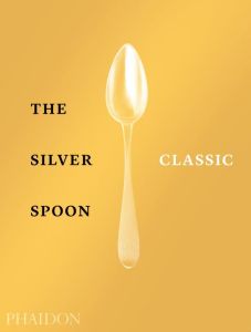 THE SILVER SPOON CLASSIC - PHAIDON