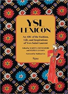 YSL Lexicon An ABC of the Fashion, Life, and Inspirations of Yves Saint Laurent /anglais - Mondadori Martina