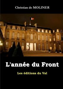 l annee du front - De Moliner christian