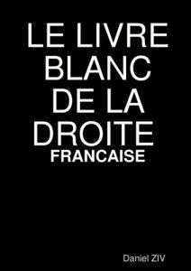 Le livre blanc de la droite francaise - Ziv Daniel