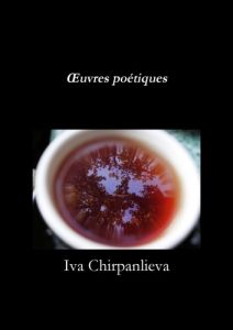 OEuvres poétiques - Chirpanlieva Iva