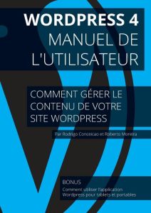 Wordpress 4 - Manuel de l'utilisateur - Moreira Dos santos roberto - Conceição Dos santos