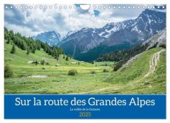 Sur la route des Grandes Alpes, la vallée de la Guisane (Calendrier mural 2025 DIN A4 vertical), CAL - Gaymard Alain