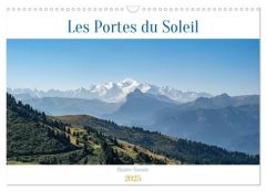Les Portes du Soleil, Haute-Savoie (Calendrier mural 2025 DIN A3 vertical), CALVENDO calendrier mens - Gaymard Alain