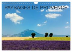 Paysages de Provence (Calendrier mural 2024 DIN A4 vertical), CALVENDO calendrier mensuel. Voyagez m - Hellier (photos tous droits réservés.