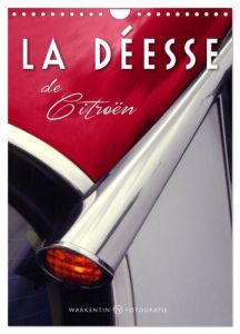 La Déesse de Citroën (Calendrier mural 2024 DIN A4 horizontal), CALVENDO calendrier mensuel. Le modè - H. Warkentin karl