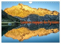 Lumières magiques des Pyrénées (Calendrier mural 2025 DIN A4 vertical), CALVENDO calendrier mensuel. - Laurens François