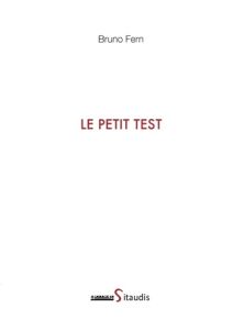 Le petit test - Fern Bruno