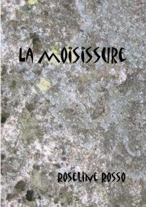 La moisissure - Rosso Roseline