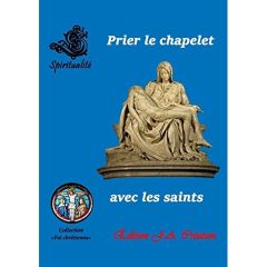 Prier le chapelet avec les saints - Anonyme Collectif