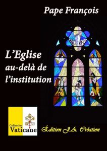 L'Eglise au-delà de l'institution - François Pape