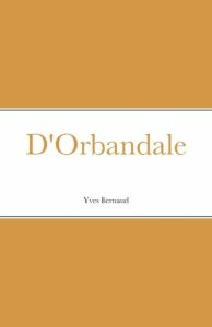 D'Orbandale - Bernaud Yves