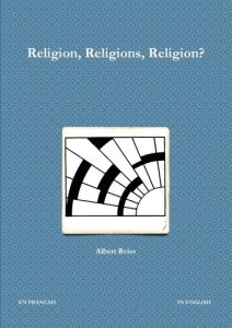 Religion, Religions, Religion? - Reiss Albert