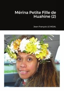 Mérina Petite Fille de Huahine (2) - Le Moal jean francois