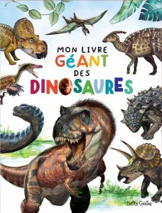 Mon livre géant des dinosaures - Ferland-Globensky Joanie