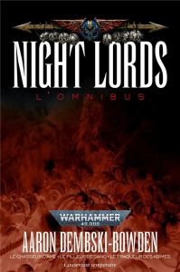 Night Lords La trilogie : Le chasseur d'âme %3B Le pilleur de sang %3B Le traqueur des abîmes - Dembski-Bowden Aaron - Chassignol Gilles - Debot A