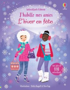 L'hiver en fête. Avec plus de 440 autocollants - Watt Fiona - Baggott Stella - Figg Non - Duran Vér