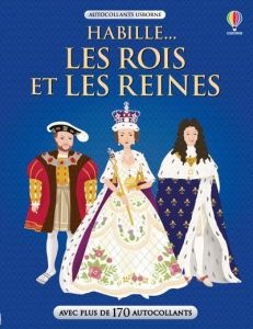 Habille... Les rois et les reines. Avec plus de 170 autocollants - Millard Anne - Brocklehurst Ruth - Ryan Nellie - M