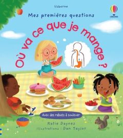 Où va ce que je mange ? - Daynes Katie - Taylor Dan - Lefebvre Claire