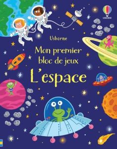 L'ESPACE - MON PREMIER BLOC DE JEUX - DES 5 ANS - ROBSON/DETNER/PROLE