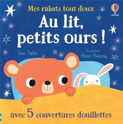 Au lit, petits ours ! - Taplin Sam - Hahessy Roisin - Souchon Eléonore