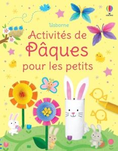 Activités de Pâques pour les petits - Nolan Kate - Xompero Beatrice - Berti Manuela - Du