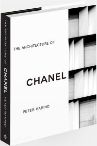 PETER MARINO : THE ARCHITECTURE OF CHANEL - MARINO PETER