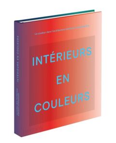 Intérieurs en couleurs. La couleur dans l'architecture d'intérieur contemporaine - Paul Stella - Mahdavi India