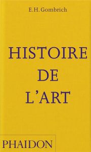 Histoire de l'art - Gombrich Ernst - Gombrich Leonie - Combe J - Lauri