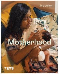 MOTHERHOOD - COXON, ANN